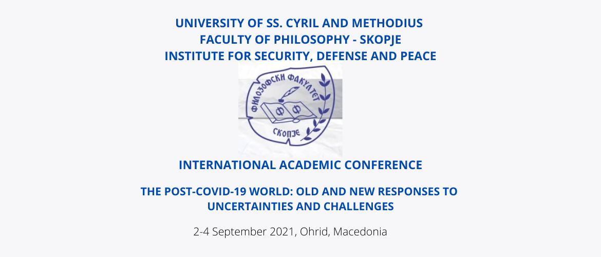 CALL FOR PARTICIPATION – INTERNATIONAL ACADEMIC CONFERENCE: THE POST-COVID-19 WORLD: OLD AND NEW RESPONSES TO UNCERTAINTIES AND CHALLENGES